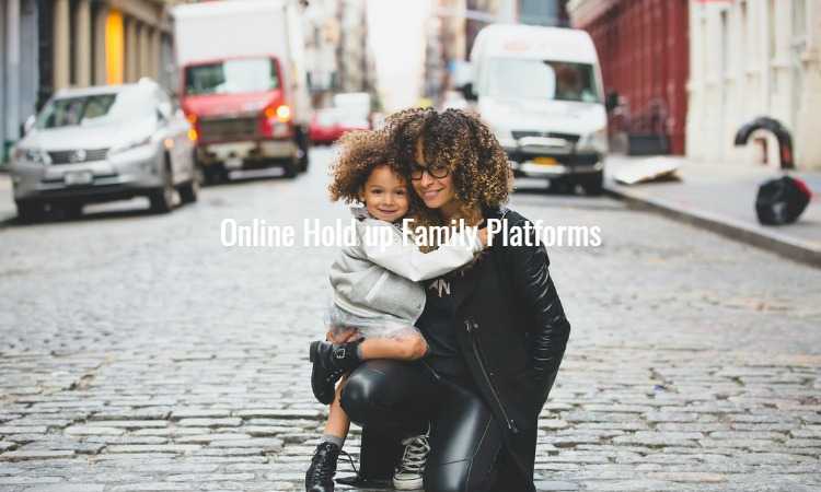 The Advantages of an Online Hold up Family Platforms